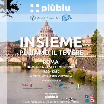 Piublu, insieme puliamo il tevere - evento ufficiale world rivers day e world clean up day